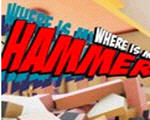 我的锤子去哪了Where Is My Hammer